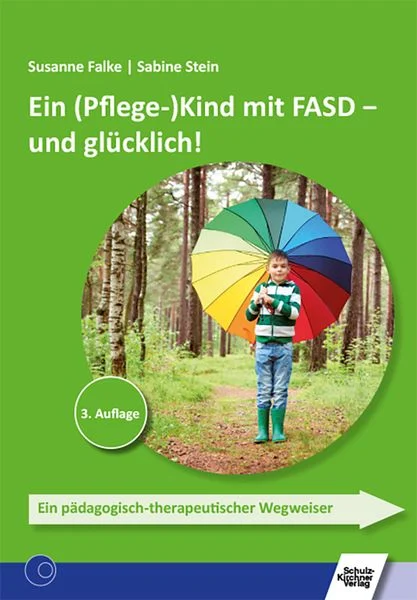 ,,Ein Pflegekind mit FASD und glücklich'' von Susanne Falke
